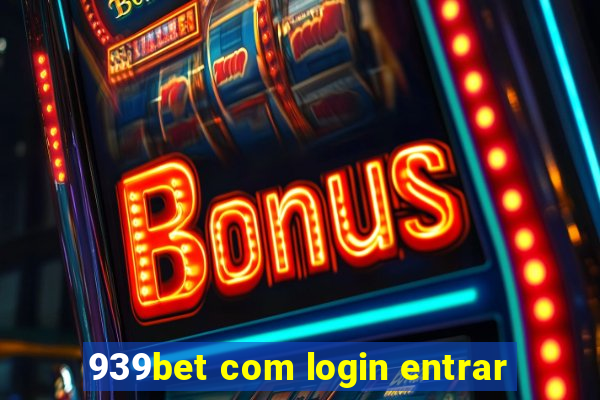 939bet com login entrar